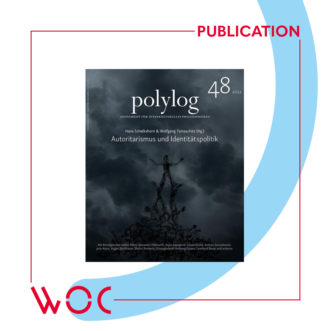 Zeitschrift polylog, Ausgabe 48, 2022 zu Autoritarismus und Identitätspolitik. Soft Authoritarianism: Artikel von Jens Adam, Hagen Steinhauer und Shalini Randeria erschienen.